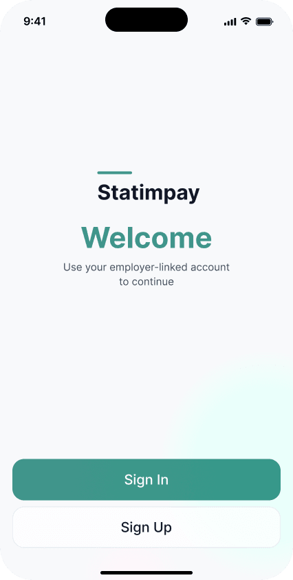 The StatimPay app's welcome screen, asking the employee to sign in or sign up with their employer-linked account.